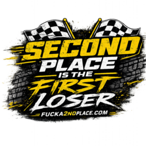 Fuck A 2nd Place racing apparel logo featuring bold yellow and white motorsports text saying Second Place Is The First Loser for t-shirts, hats, hoodies, and stickers.