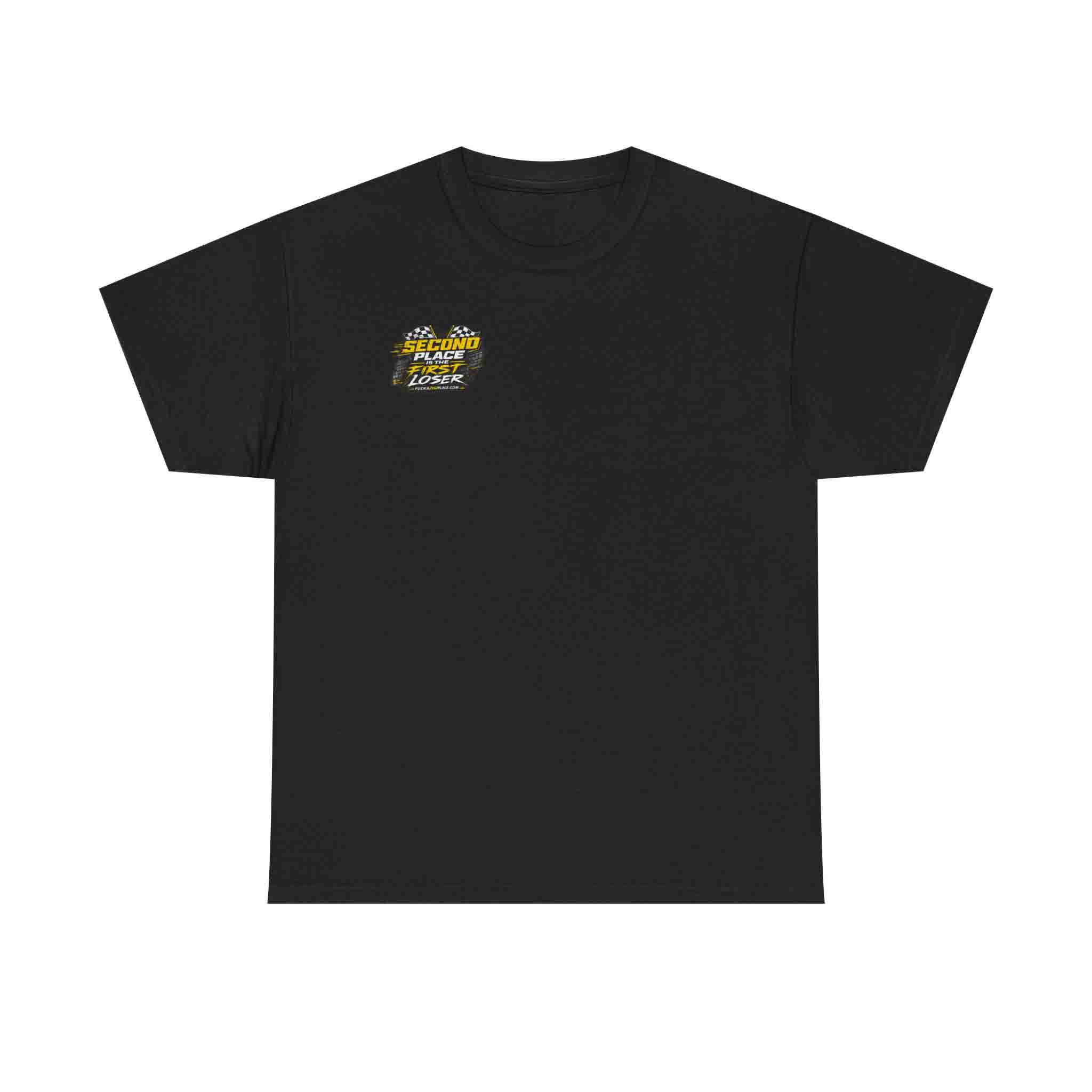 Fuck Second Place racing t-shirt front view featuring winner mentality motorsports apparel design